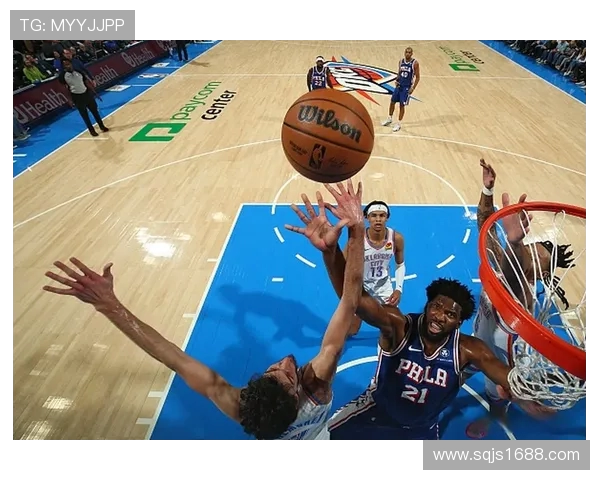 76人对阵雷霆精彩比赛回放全程回顾与精彩瞬间分析 76人对阵雷霆精彩比赛回放全程回顾与精彩瞬间分析