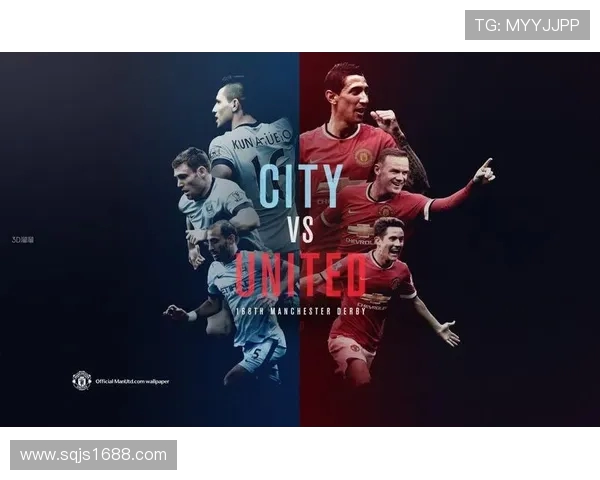 曼联对决曼城精彩直播全程回顾与赛后分析 曼联对决曼城精彩直播全程回顾与赛后分析