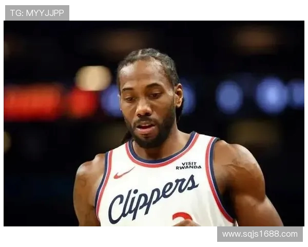 科怀伦纳德:从天赋异禀到冠军之路的篮球传奇旅程 科怀伦纳德:从天赋异禀到冠军之路的篮球传奇旅程